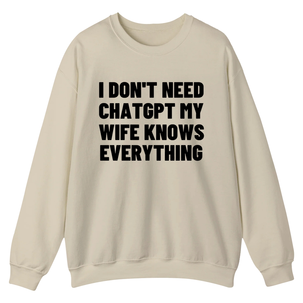I don't need Chatgpt Casual Crewneck Sweatshirt