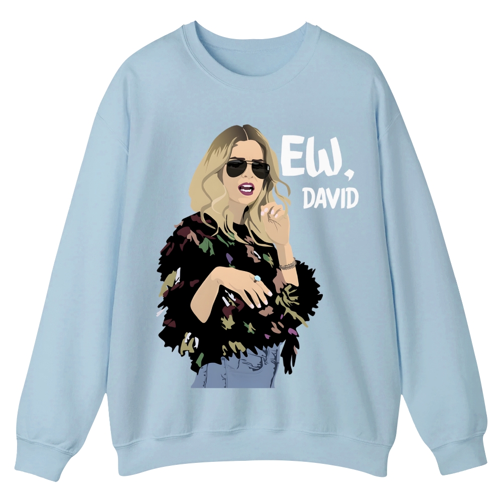 "Ew, David" Schitt's Creek TV Casual Crewneck Sweatshirt