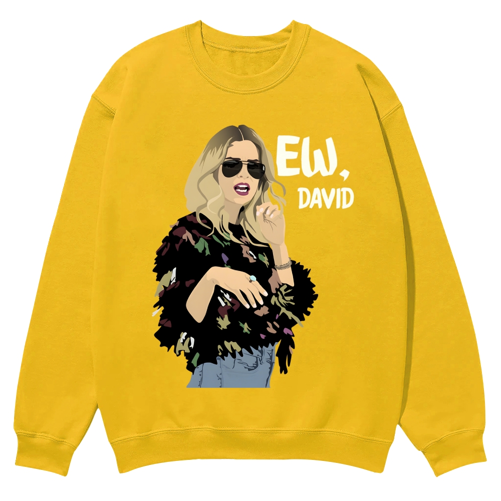 "Ew, David" Schitt's Creek TV Casual Crewneck Sweatshirt