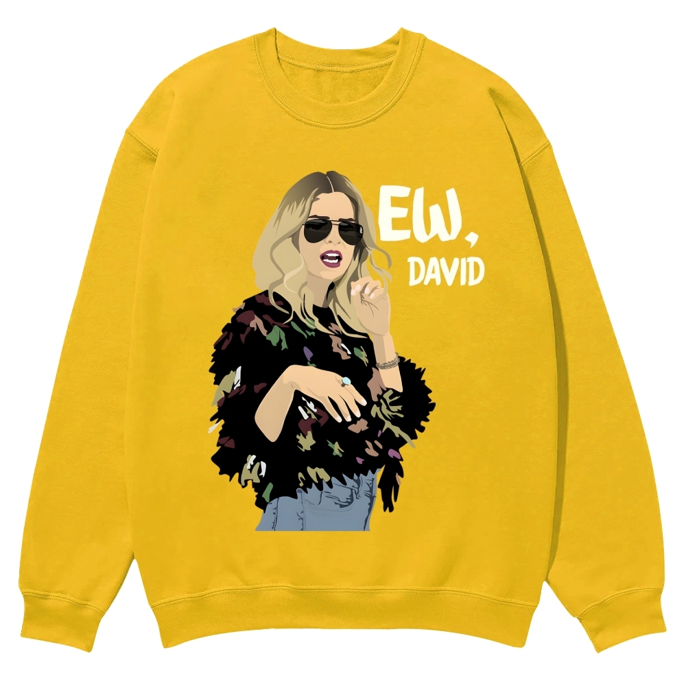 "Ew, David" Schitt's Creek TV Casual Crewneck Sweatshirt