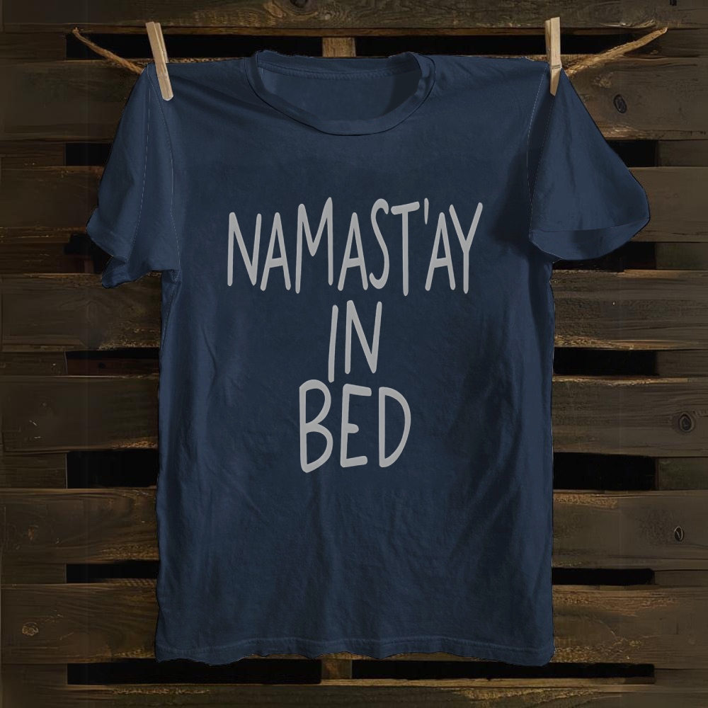 NAMAST'AY IN BED cotton T-shirt