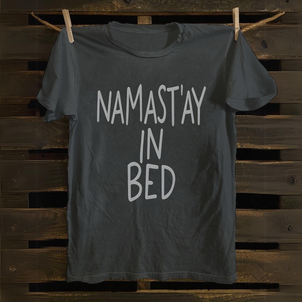 NAMAST'AY IN BED cotton T-shirt