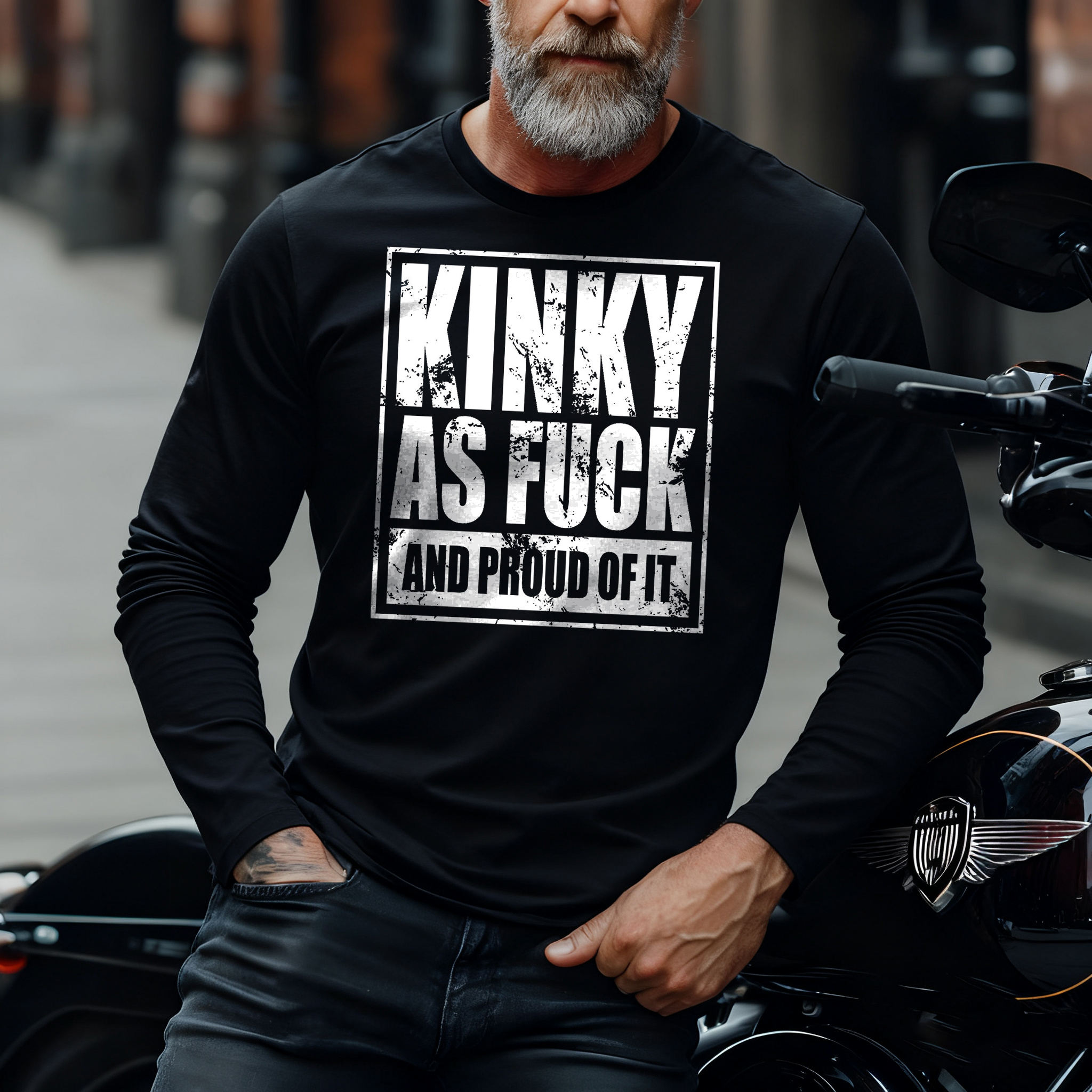 Kinky As Fuck And Proud Of It Long Sleeve T-Shirt