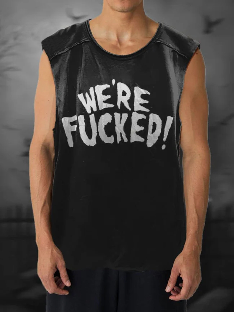 We're Fucked Print 100% Cotton Casual Tank Top