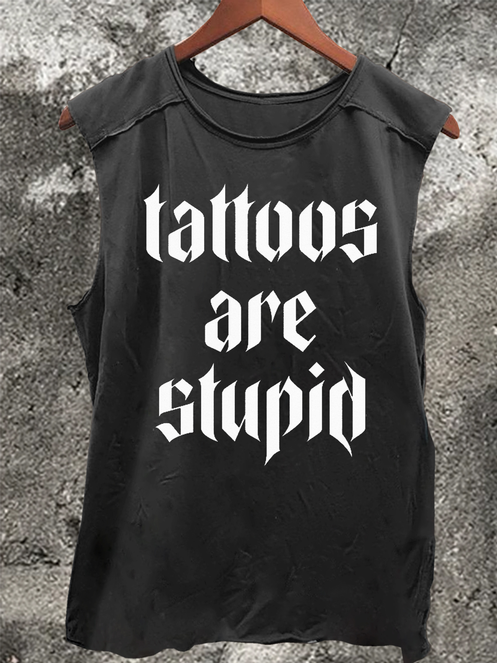 Tattoo Are Stupid Vintage Print 100% Cotton Casual Tank Top