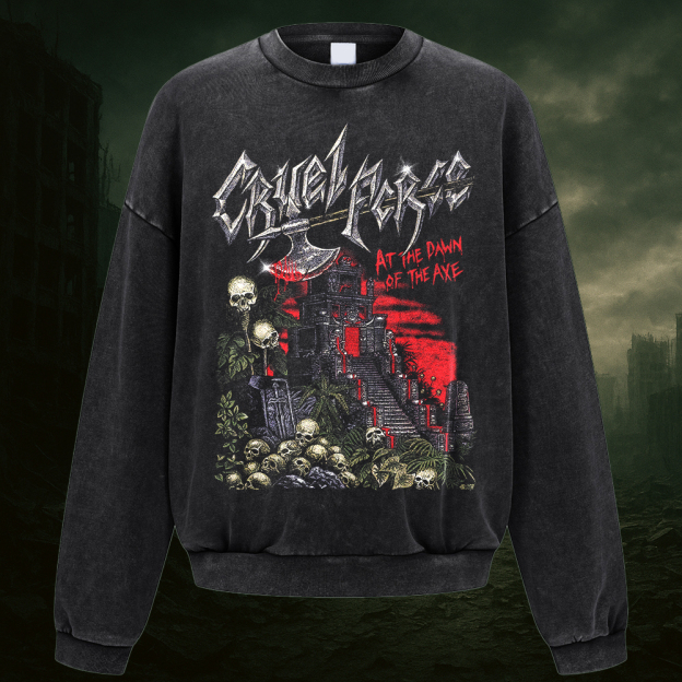 Cruel Force At The Dawn Of The Axe Sweatshirt