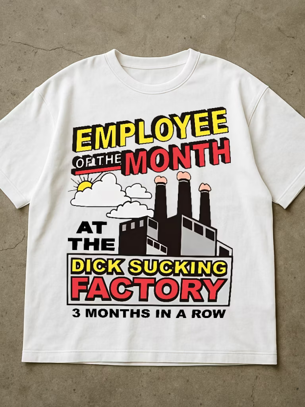 Employee Of The Month At The Dick Sucking Factory Shirt