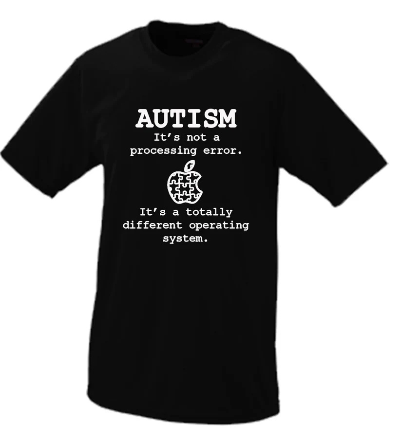 Autism, Its Not Processing Error, Its A Totally Different Operating System cotton T-shirt