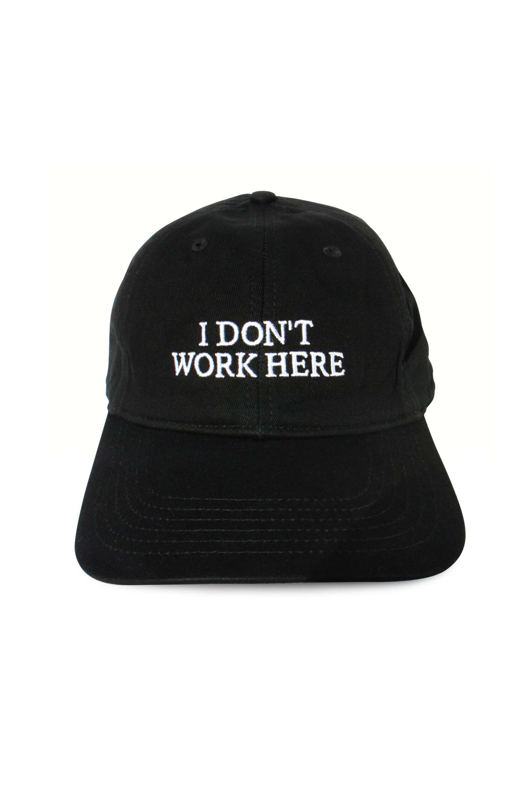 SORRY I DON'T WORK HERE CAP