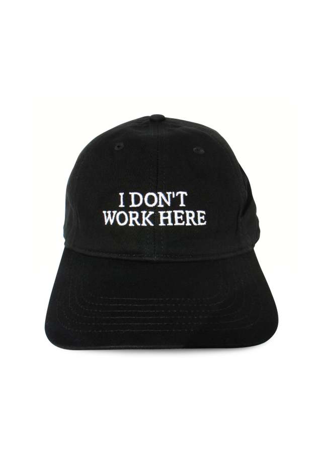 SORRY I DON'T WORK HERE CAP