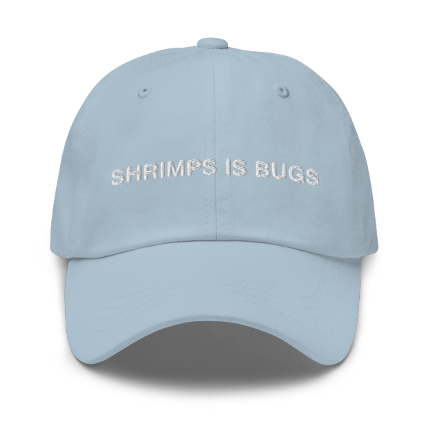 Shrimps Is Bugs Hat.