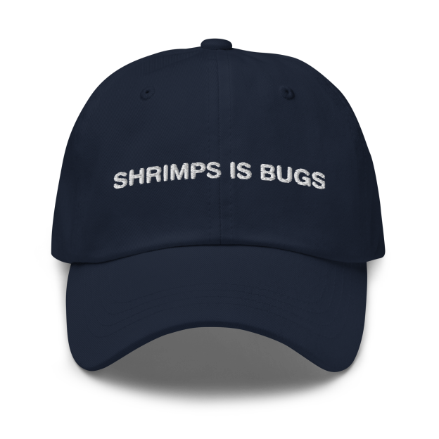 Shrimps Is Bugs Hat.