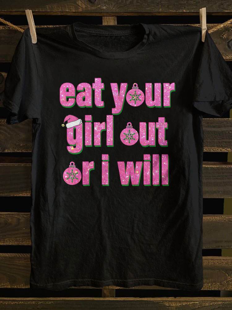 Christmas Eat Your Girl T-shirt