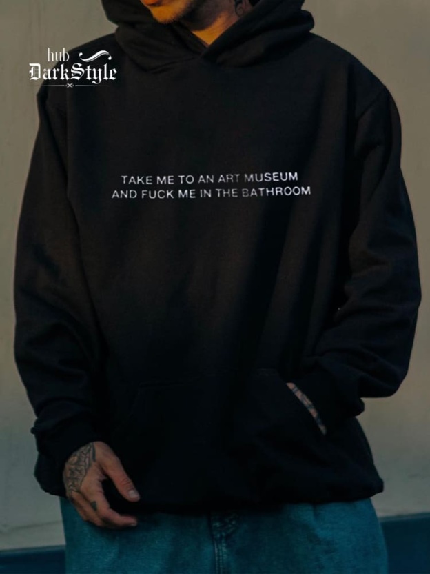 Unisex Take Me To An Art Museum And Fuck Me In The Bathroom Print Casual Hoodie Sweatshirt