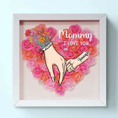 We Love You Mommy Hand Holding - Personalized Flower Shadow Box