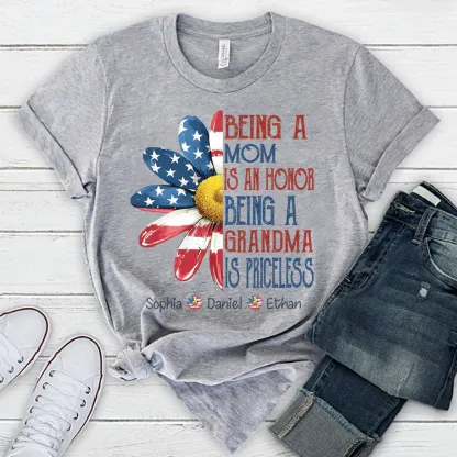 Personalized Grandma T-Shirt, Being a Mom Is an Honor Grandma Is Priceless Patriotic Flower Tee