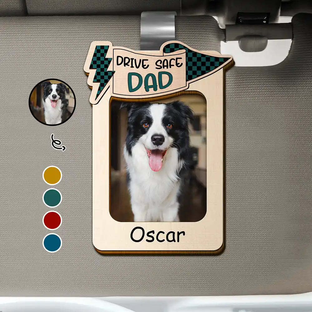 Custom Photo Drive Safe Daddy Papa Love From Kid And Pet - Personalized Custom Shaped Car Visor Clip
