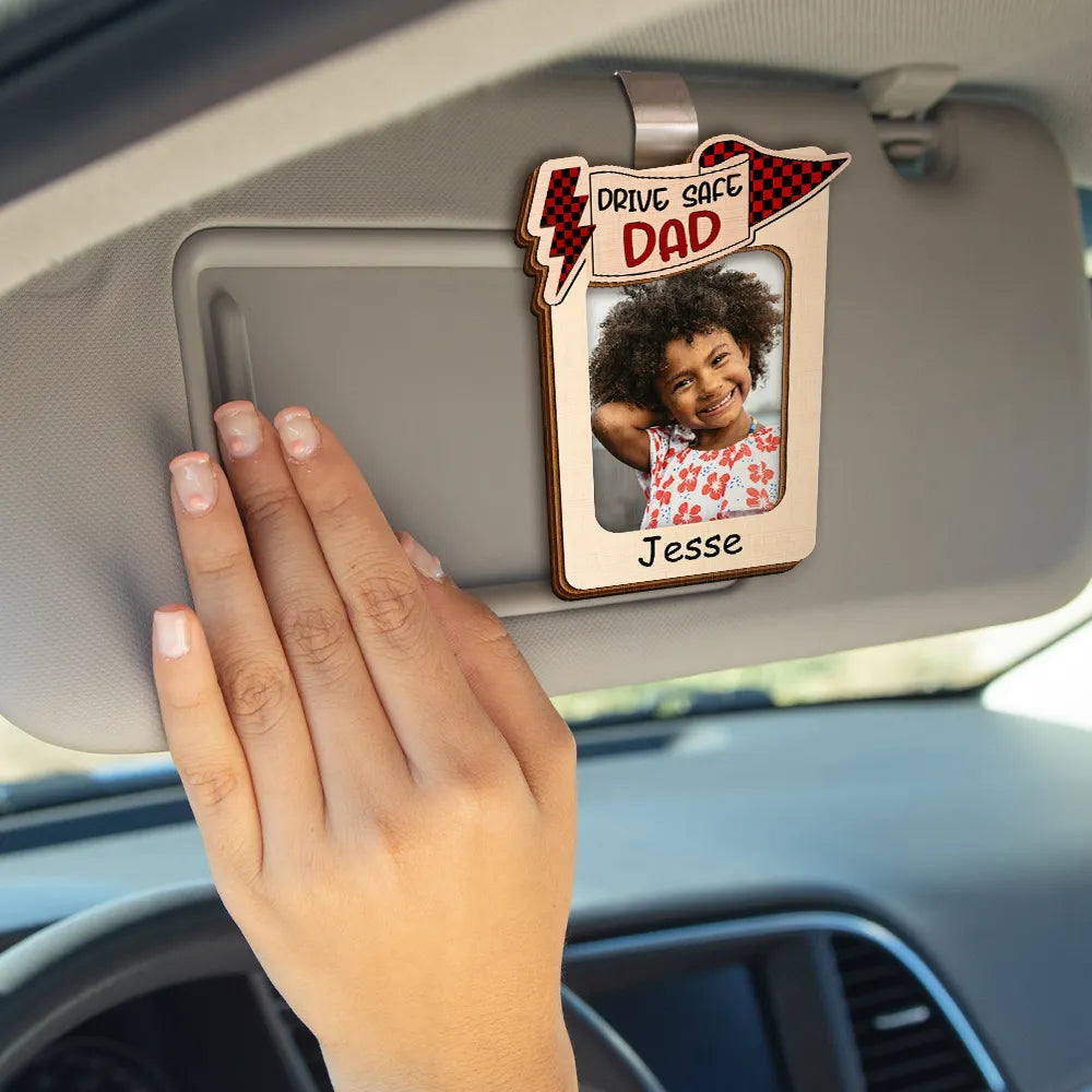 Custom Photo Drive Safe Daddy Papa Love From Kid And Pet - Personalized Custom Shaped Car Visor Clip