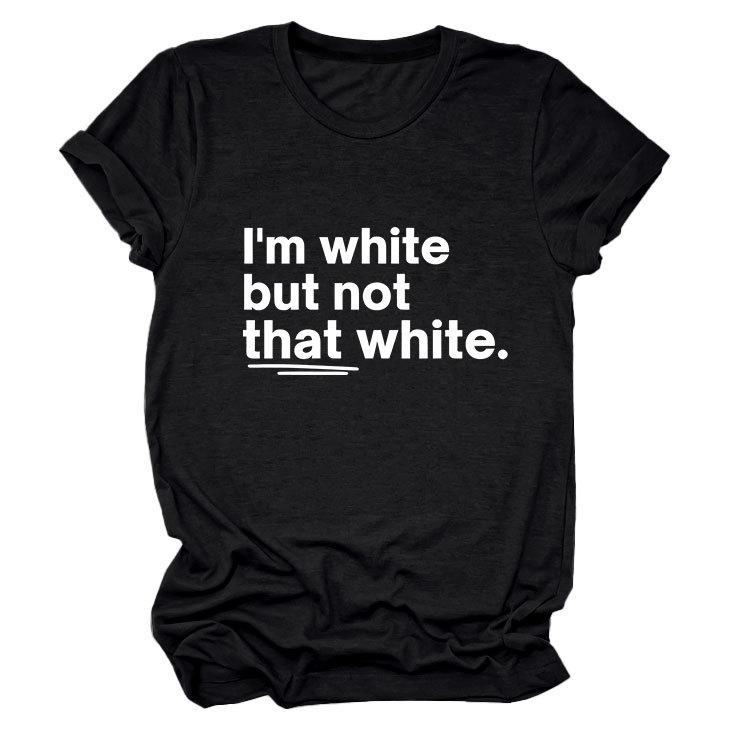 I’m white but not that white Unisex Tee