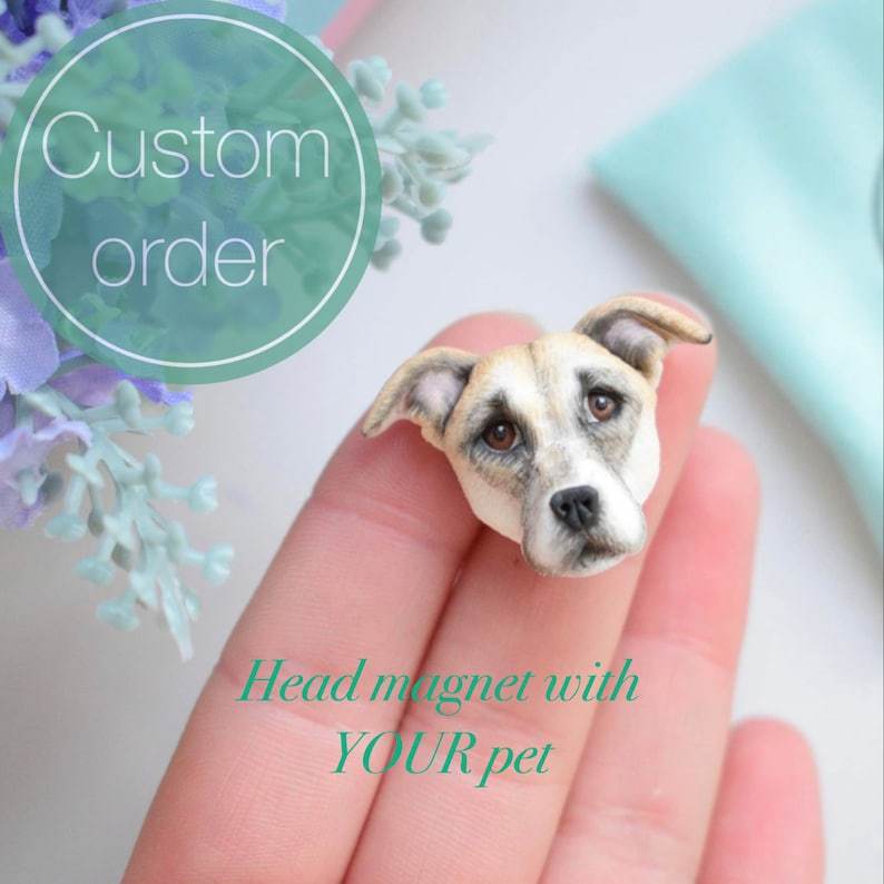 Customized Head Magnet With YOUR Pet
