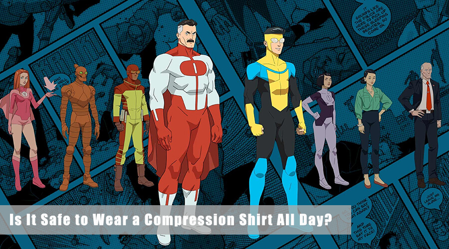is it safe to wear compression shirt all day?