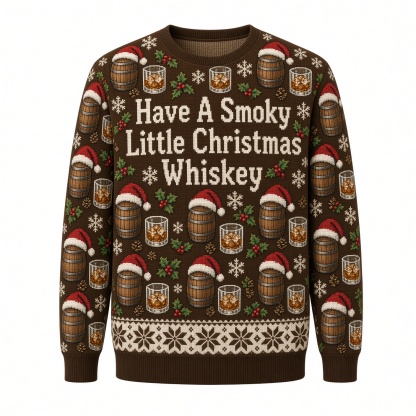 [popular-sweater:PX-01-07:front] Have A Smoky Little Christmas Whiskey Ugly Christmas Sweatshirt - Front view
