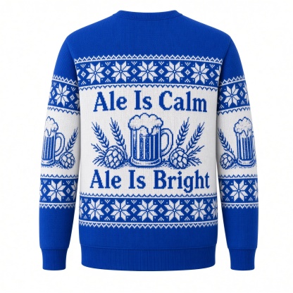 [popular-sweater:PX-02-16:back] Ale Is Calm Ale Is Bright Ugly Christmas Sweatshirt - Back view