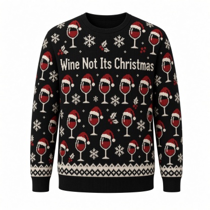 [popular-sweater:PX-03-02:front] Wine Not Its Christmas Ugly Christmas Sweatshirt - Front view