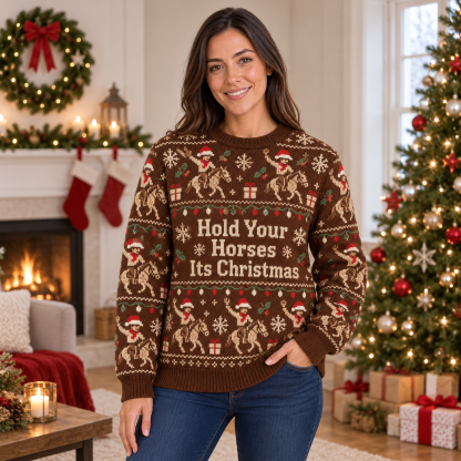 [popular-sweater:PX-19-07:female] Hold Your Horses Its Christmas Ugly Christmas Sweatshirt - Female view