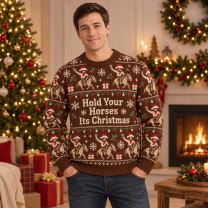[popular-sweater:PX-19-07:male] Hold Your Horses Its Christmas Ugly Christmas Sweatshirt - Male view