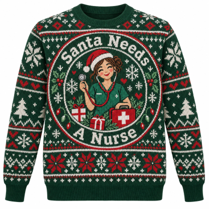 [popular-sweater:PX-21-05:front] Santa Needs A Nurse Ugly Christmas Sweatshirt - Front view