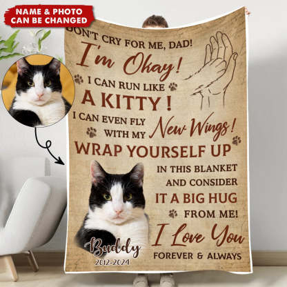 Custom Photo Don't Cry For Me I'm Okay - Memorial Personalized Blanket - Gift For Pet Owners