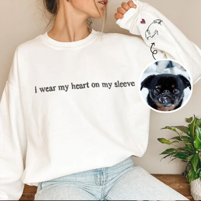 I Wear My Heart on My Sleeve - Custom Pet Portrait Sweatshirt/T-shirt for Pet Lovers, Pet Memorial