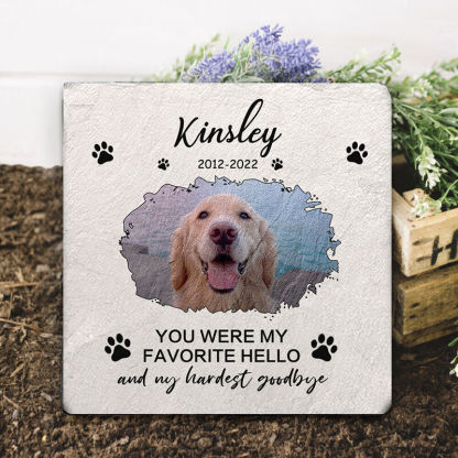 Custom Square Shaped Memorial Stone "You Were My Favorite Hello" for Pet Lovers