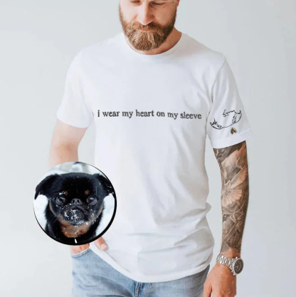I Wear My Heart on My Sleeve - Custom Pet Portrait Sweatshirt/T-shirt for Pet Lovers, Pet Memorial