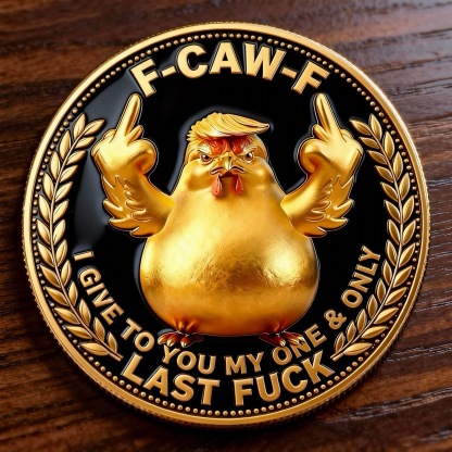 🐓🔥F-CAW-F: The Zero Fucks Commemorative Coin