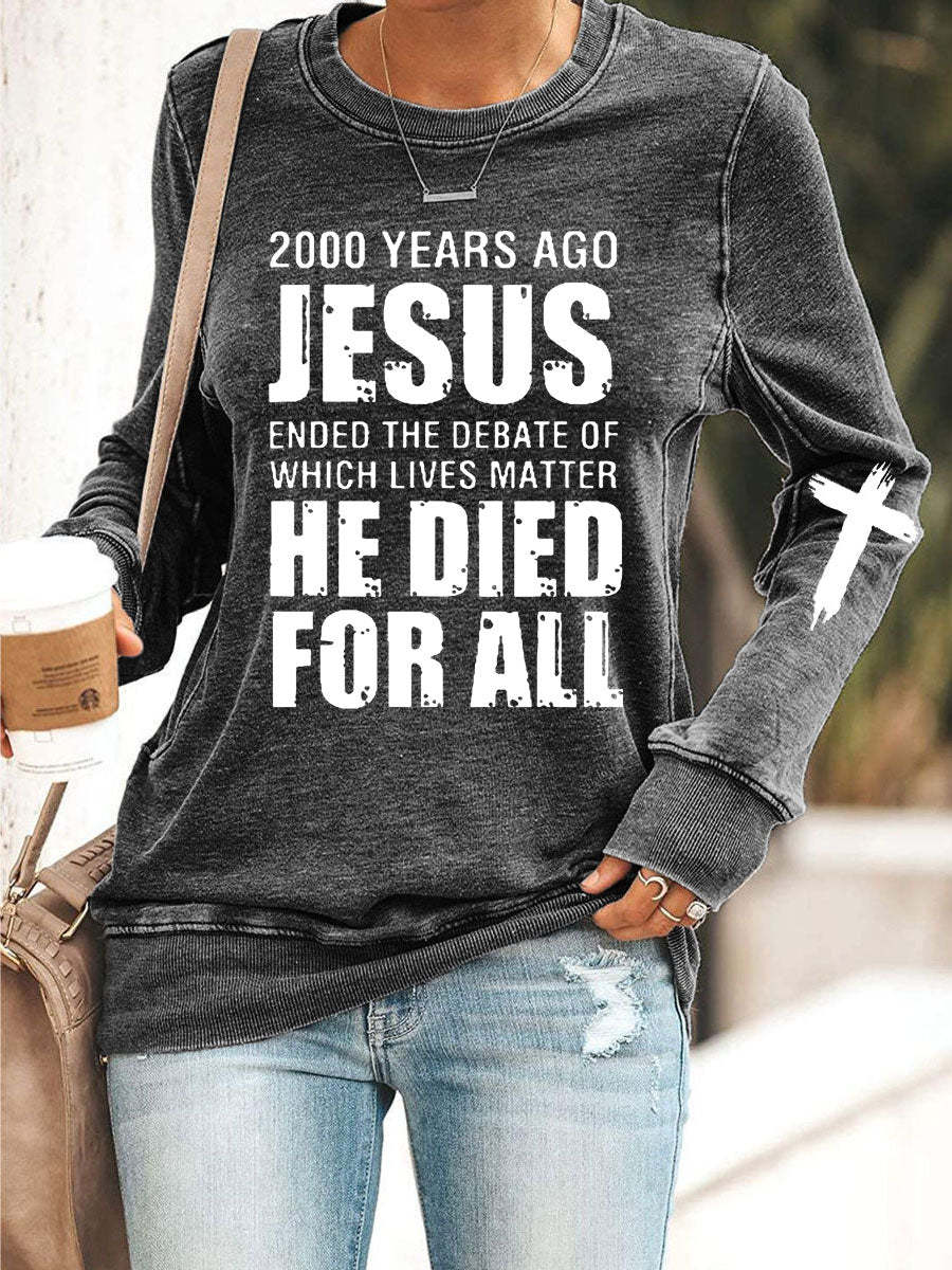 2000 Years Ago Jesus Print Sweatshirt