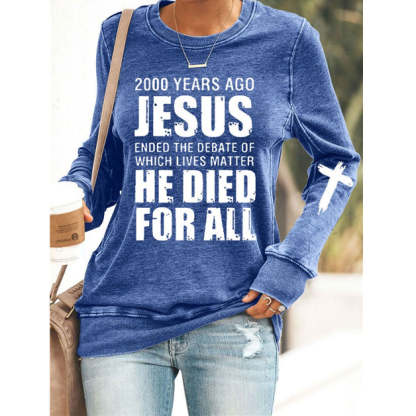2000 Years Ago Jesus Print Sweatshirt