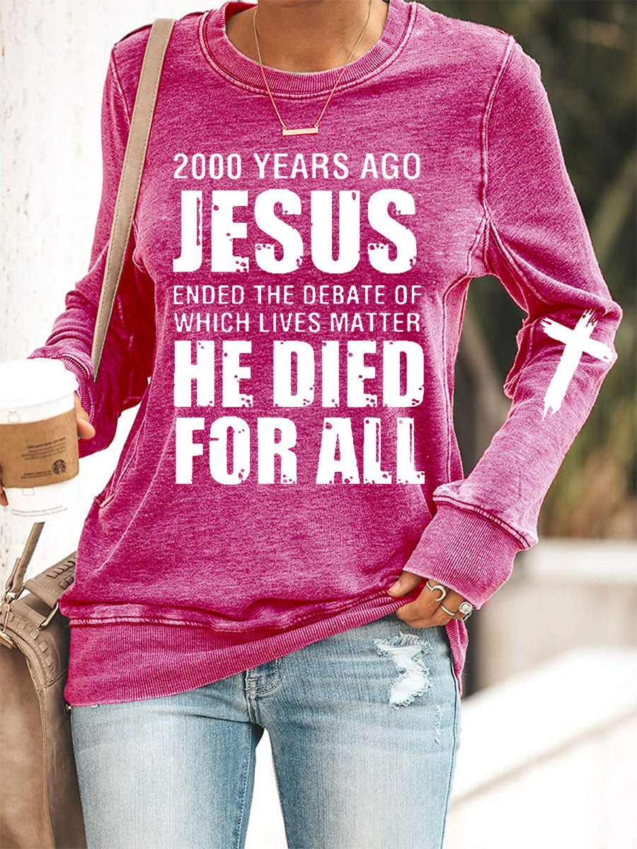 2000 Years Ago Jesus Print Sweatshirt