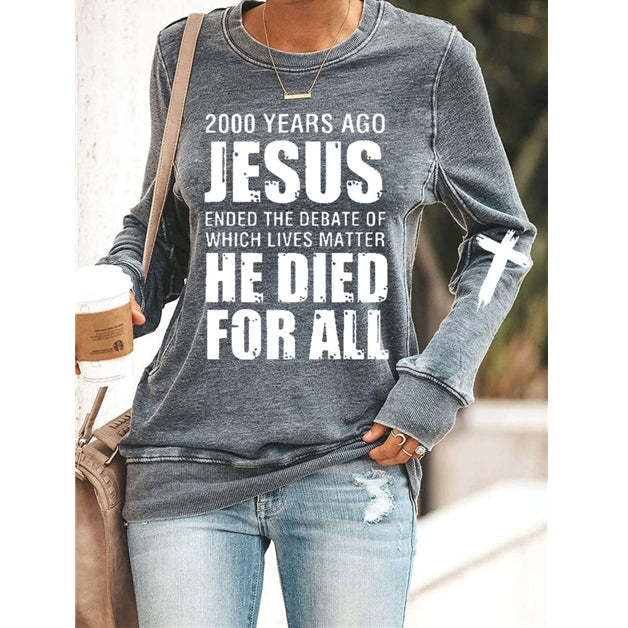 2000 Years Ago Jesus Print Sweatshirt