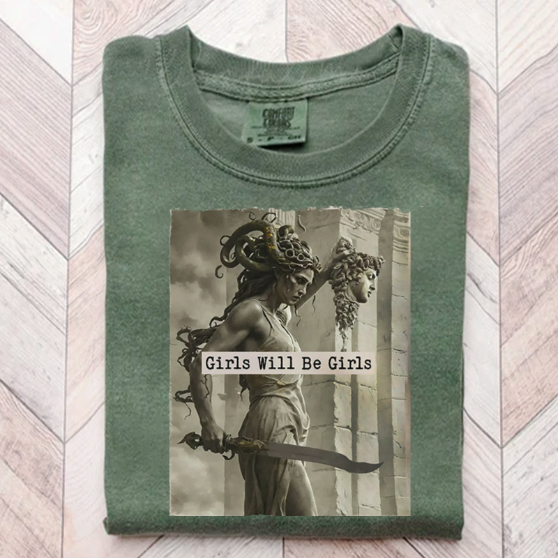 Girls Will Be Girls T-shirt