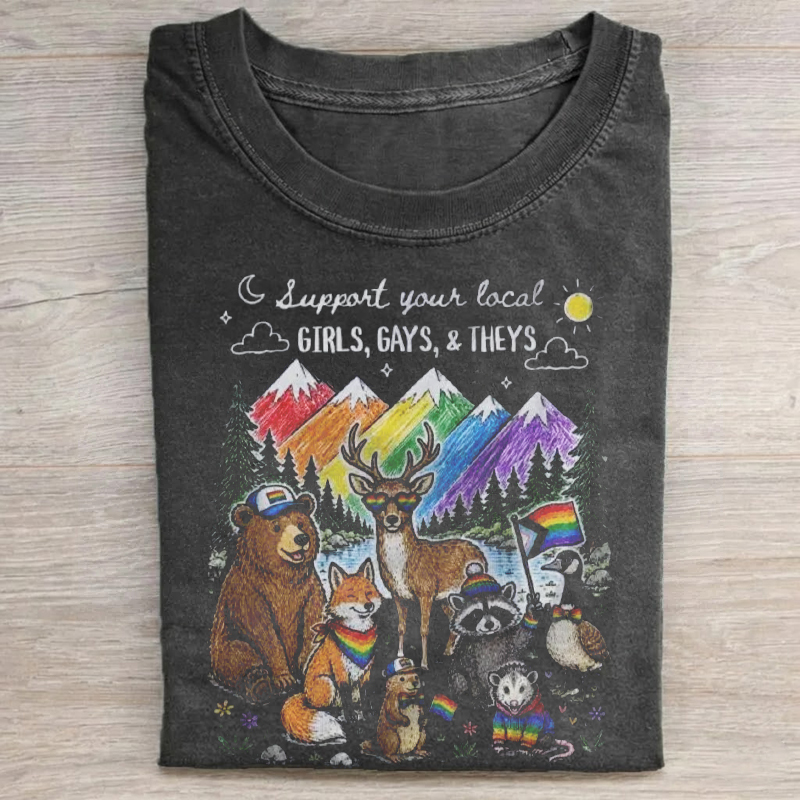 Support Your Local Girls Gays Theys T-shirt