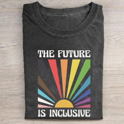 The Future is Inclusive Rainbow Pride LGBTQ T-shirt