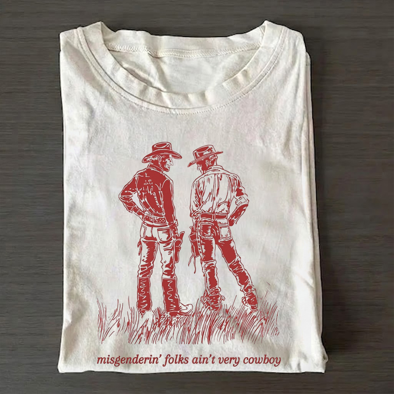 misgenderin' folks ain't very cowboy Funny Gay Pride T-shirt
