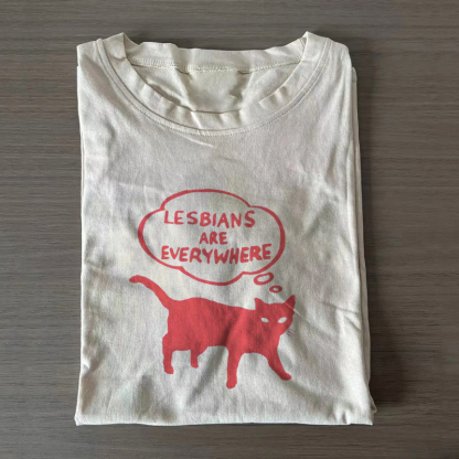 Lesbians Are Everywhere T-shirt