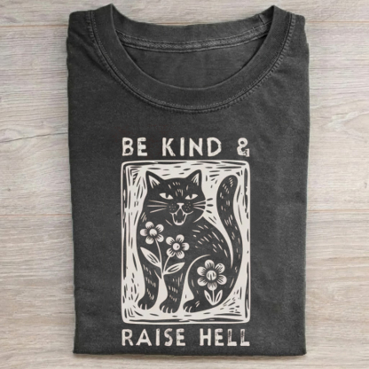 Be Kind & Raise Hell T-Shirt