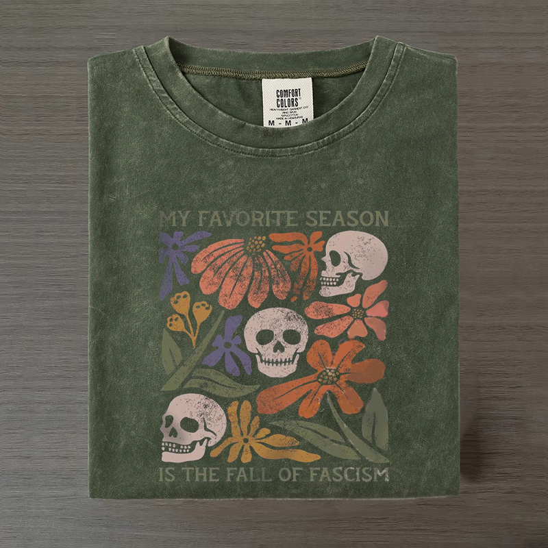 My Favorite Season is the Fall of Fascism T-shirt