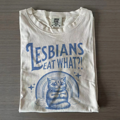 Lesbians Eat What Cat T-shirt