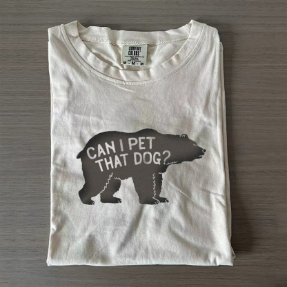 Can I Pet That Dog Sticker T-Shirt