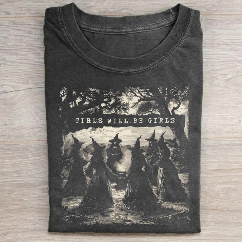 Girls Will Be Girls T-shirt